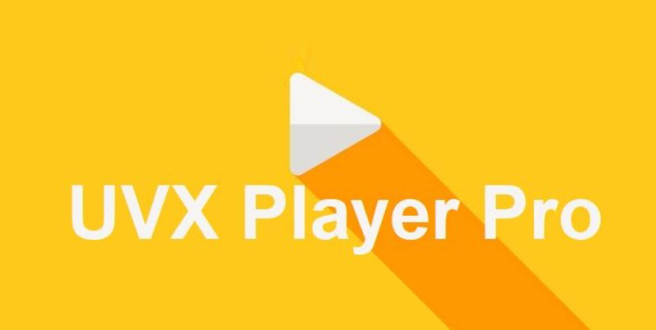 UVX Player Pro v3.3.8.4 APK (Full Version)