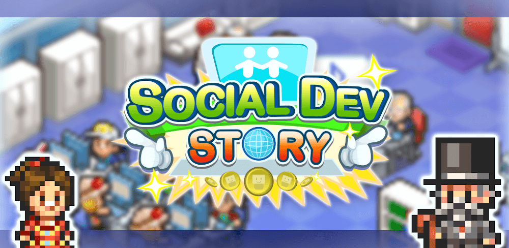 Social Dev Story v2.2.5.1 MOD APK (Unlimited Stamina, Free Upgrade)