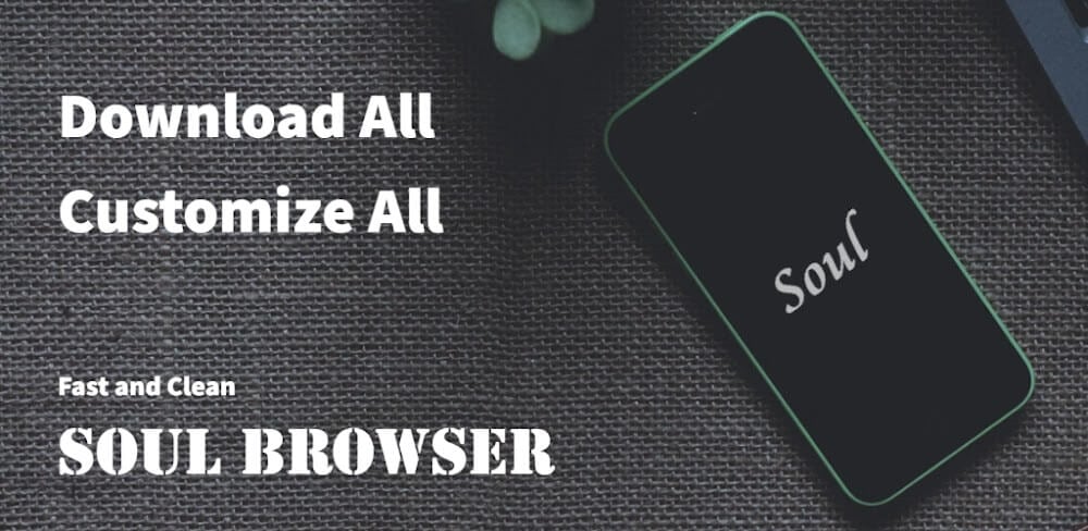 Soul Browser v1.1.4.85 MOD APK (ADS Removed)
