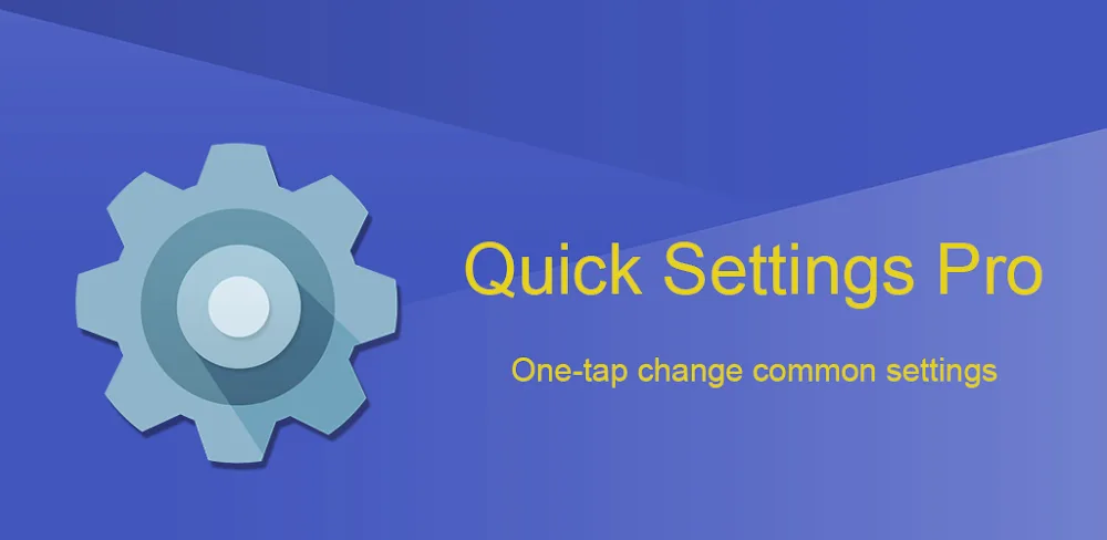 Quick Settings Pro v7.6 APK (Full Version)