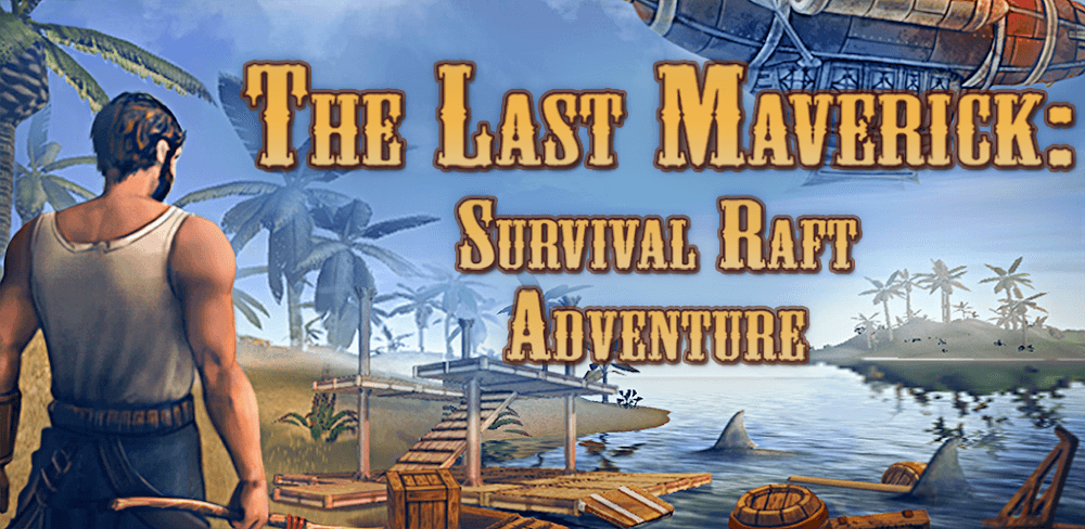 The Last Maverick: Raft MOD APK v1.1.0.1 (Free Purchases)