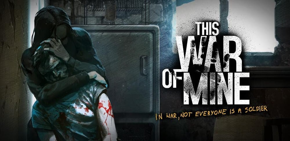 This War of Mine v1.1.6.9 MOD APK (Unlocked)
