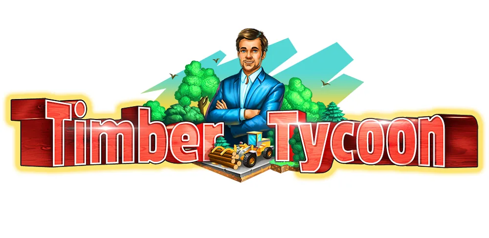 Timber Tycoon v1.1.3.2 MOD APK (Unlimited Money, Expierence )