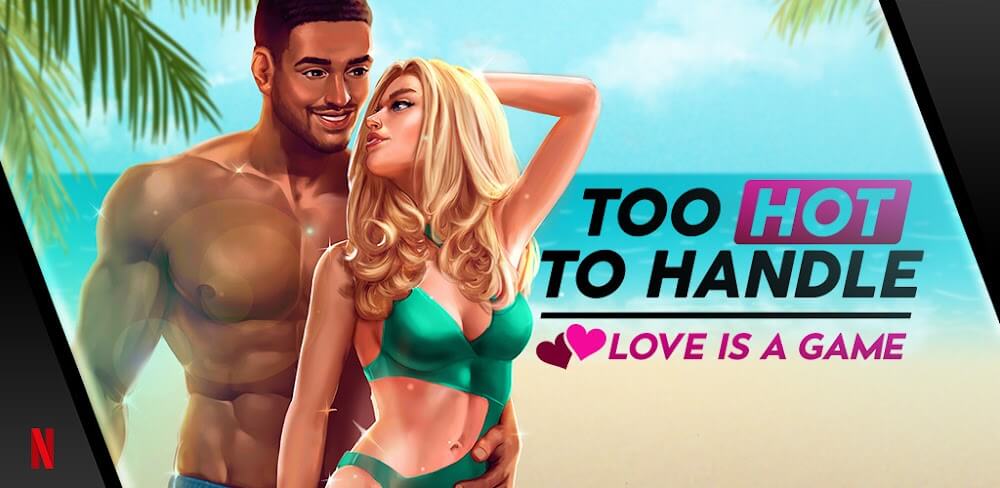 Too Hot to Handle v1.1.2.7 APK (Full Game)