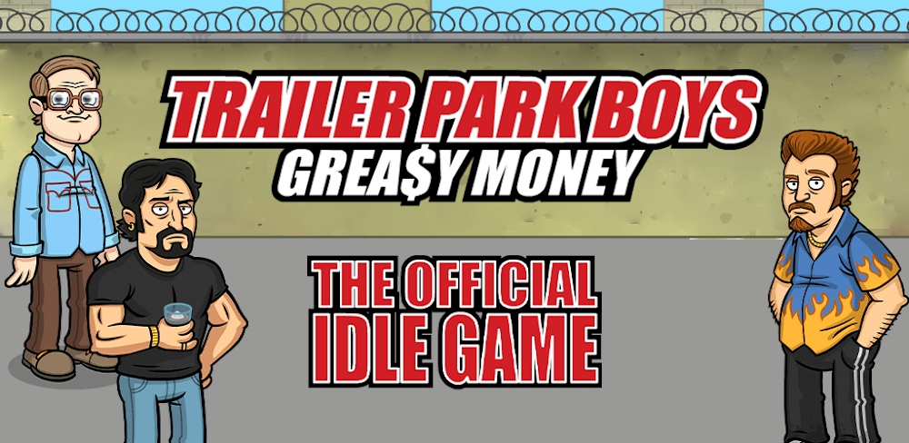 Trailer Park Boys v1.1.43.3 MOD APK (Unlimited Money)