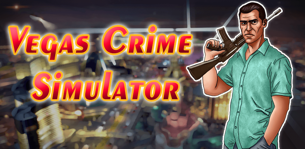 Vegas Crime Simulator v6.6.6.2 MOD APK (Unlimited Money)