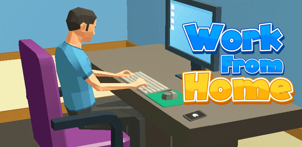 Work From Home 3D v2021.2021.4.12 MOD APK (Free Furniture)