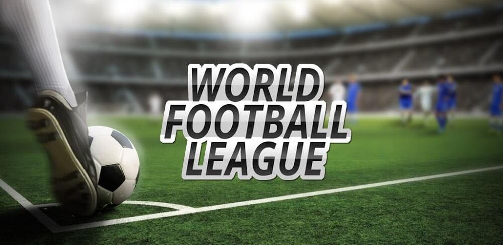 World Soccer League v1.1.9.9.9.9.7 MOD APK (Unlocked All Teams/Trophies)