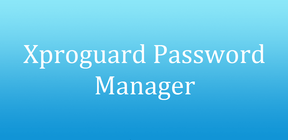 Xproguard Password Manager v1.1.4.5 APK (Full Version)